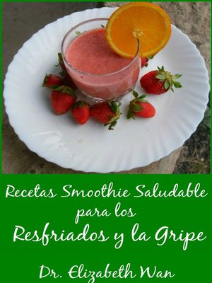 cover image of Recetas Smoothie Saludable para los Resfriados y la Gripe 2ª Edición